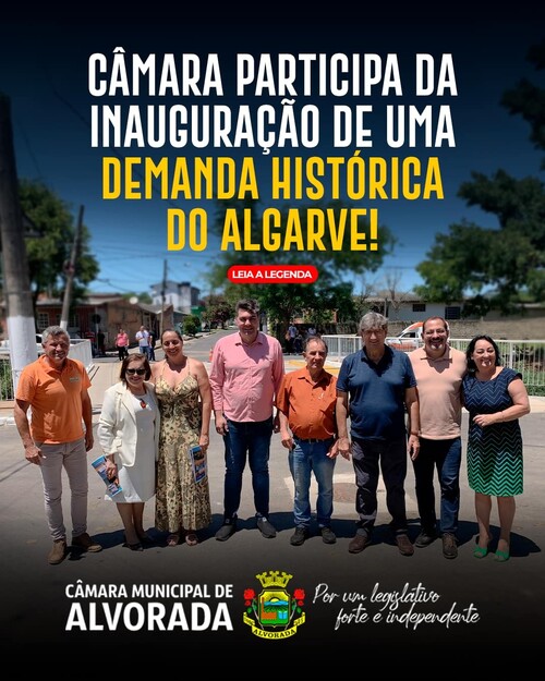 Câmara participa da inauguração de uma Demanda Histórica do Jardim Algarve!